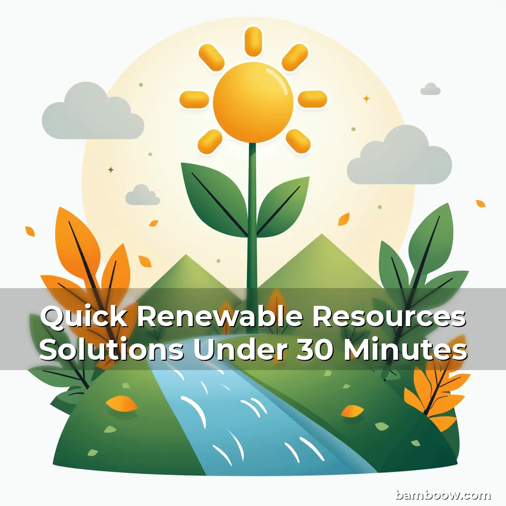 Read more about the article Quick Renewable Resources Solutions Under 30 Minutes