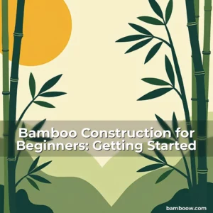 Artistic representation for Bamboo Construction for Beginners: Getting Started