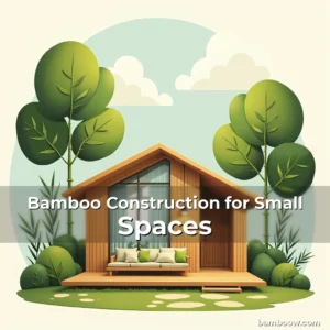 Artistic representation for Bamboo Construction for Small Spaces