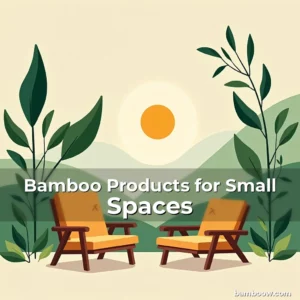 Artistic representation for Bamboo Products for Small Spaces