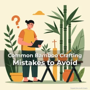 Artistic representation for Common Bamboo Crafting Mistakes to Avoid