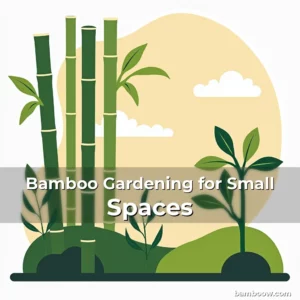 Artistic representation for Bamboo Gardening for Small Spaces