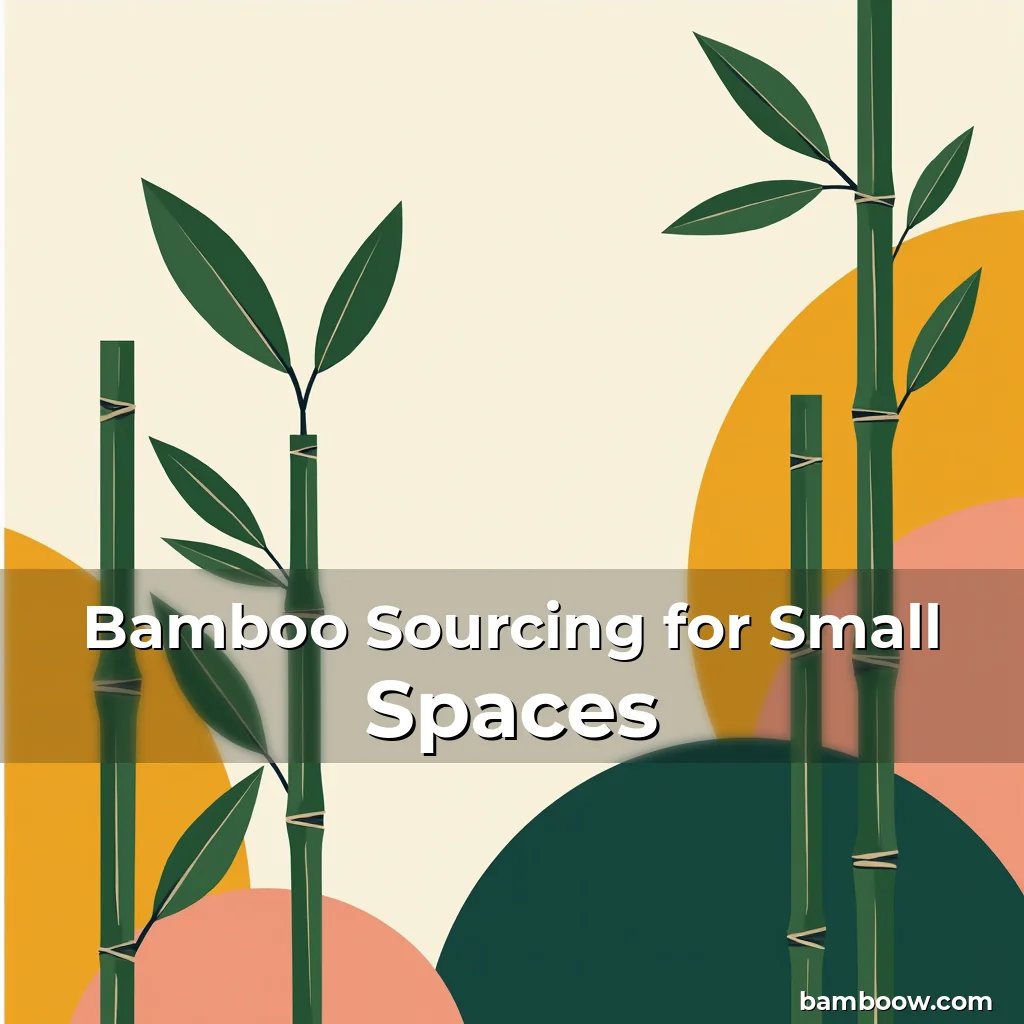 Read more about the article Bamboo Sourcing for Small Spaces