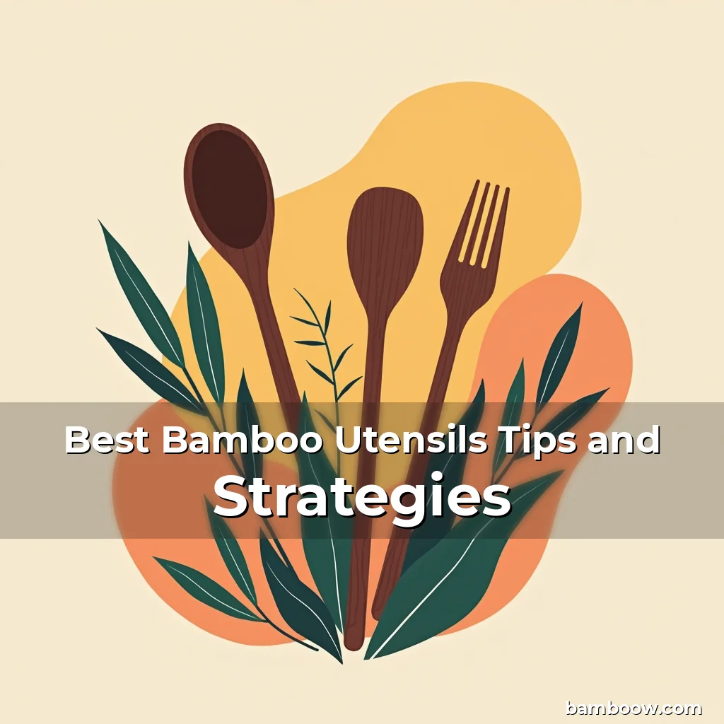 Read more about the article Best Bamboo Utensils Tips and Strategies
