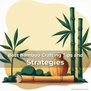 Artistic representation for Best Bamboo Crafting Tips and Strategies