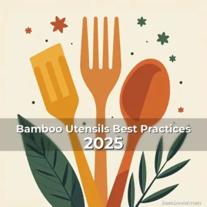 Artistic representation for Bamboo Utensils Best Practices 2025