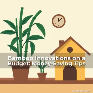 Artistic representation for Bamboo Innovations on a Budget: Money-Saving Tips