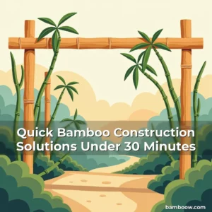 Artistic representation for Quick Bamboo Construction Solutions Under 30 Minutes