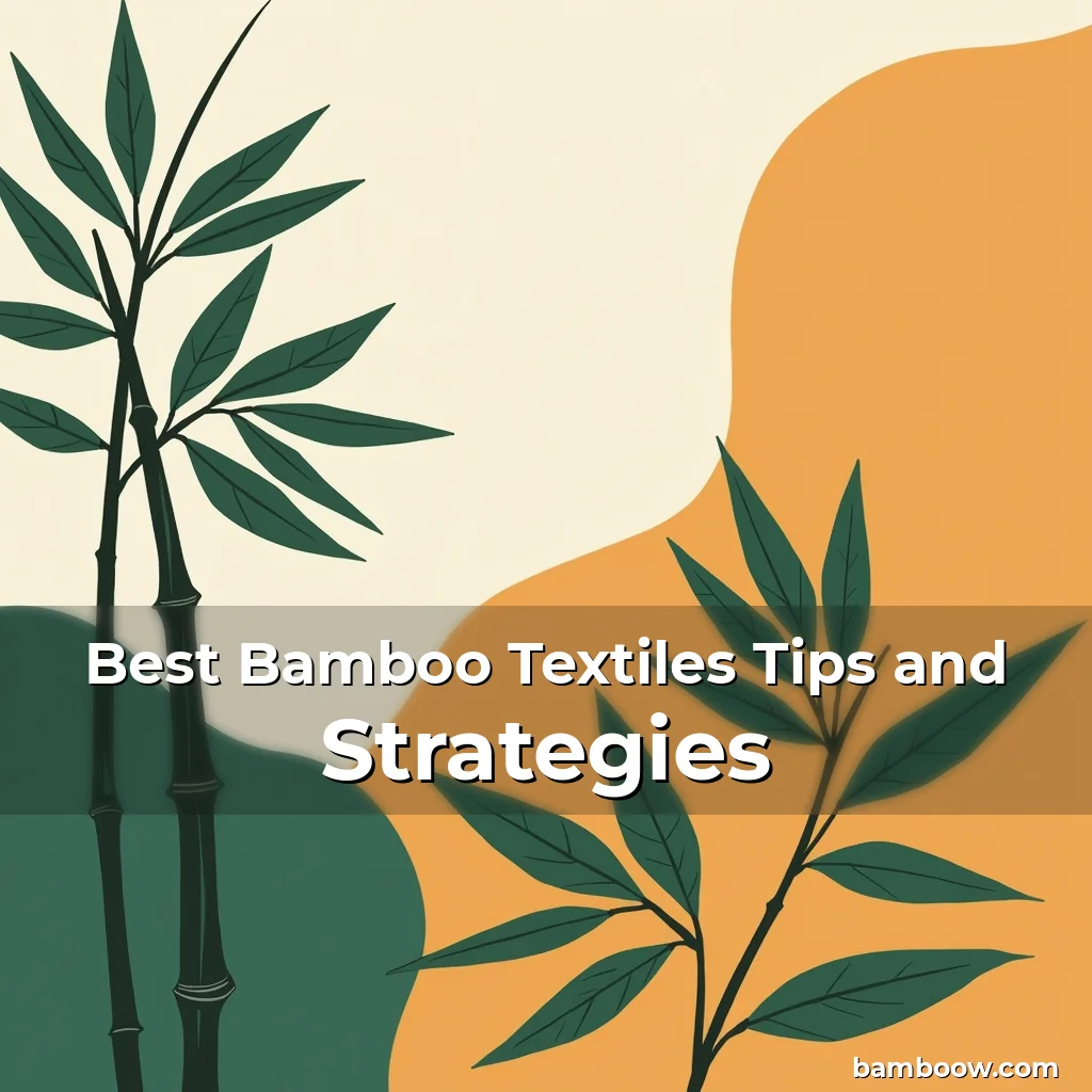 Read more about the article Best Bamboo Textiles Tips and Strategies