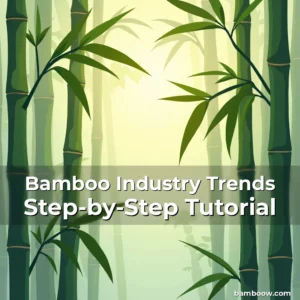 Artistic representation for Bamboo Industry Trends Step-by-Step Tutorial