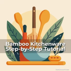Artistic representation for Bamboo Kitchenware Step-by-Step Tutorial