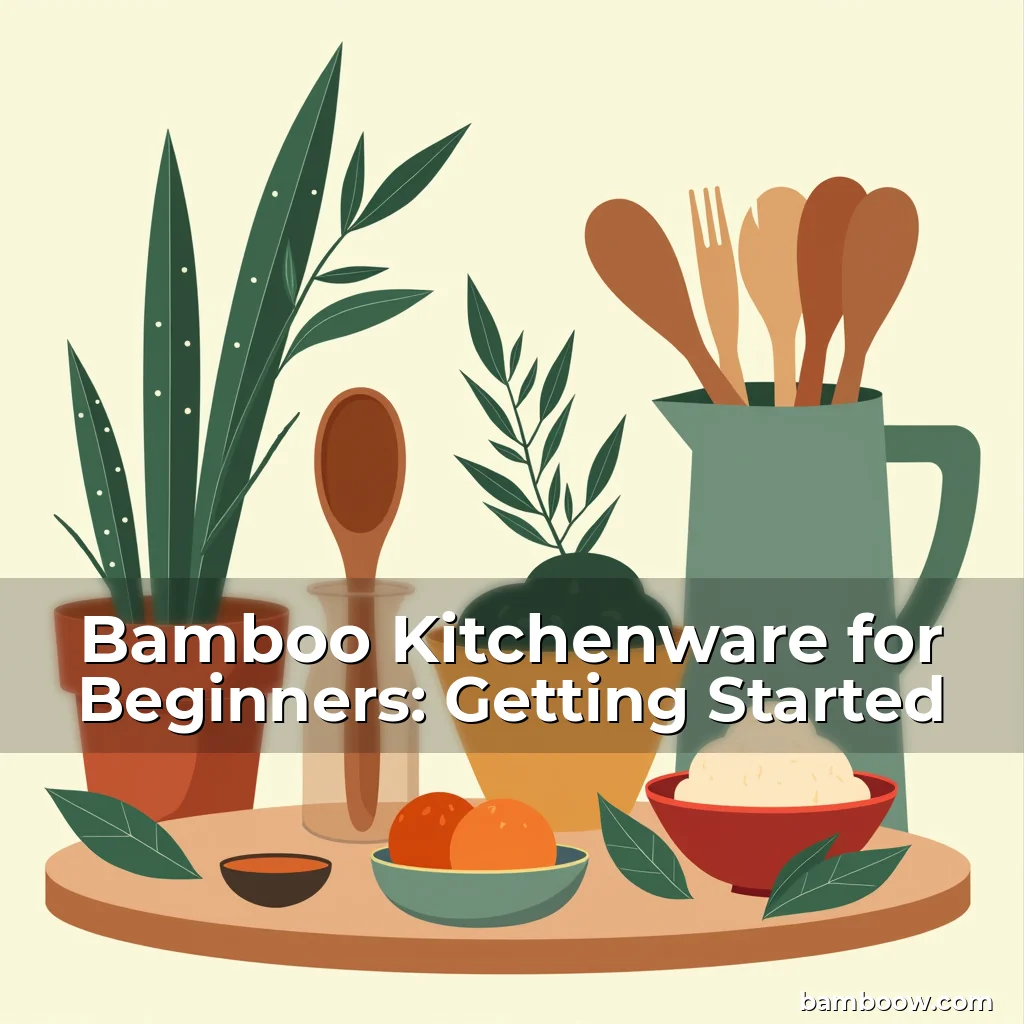 Read more about the article Bamboo Kitchenware for Beginners: Getting Started
