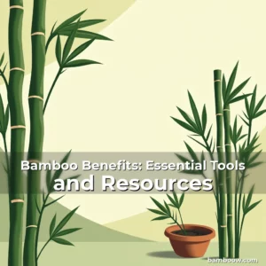 Artistic representation for Bamboo Benefits: Essential Tools and Resources