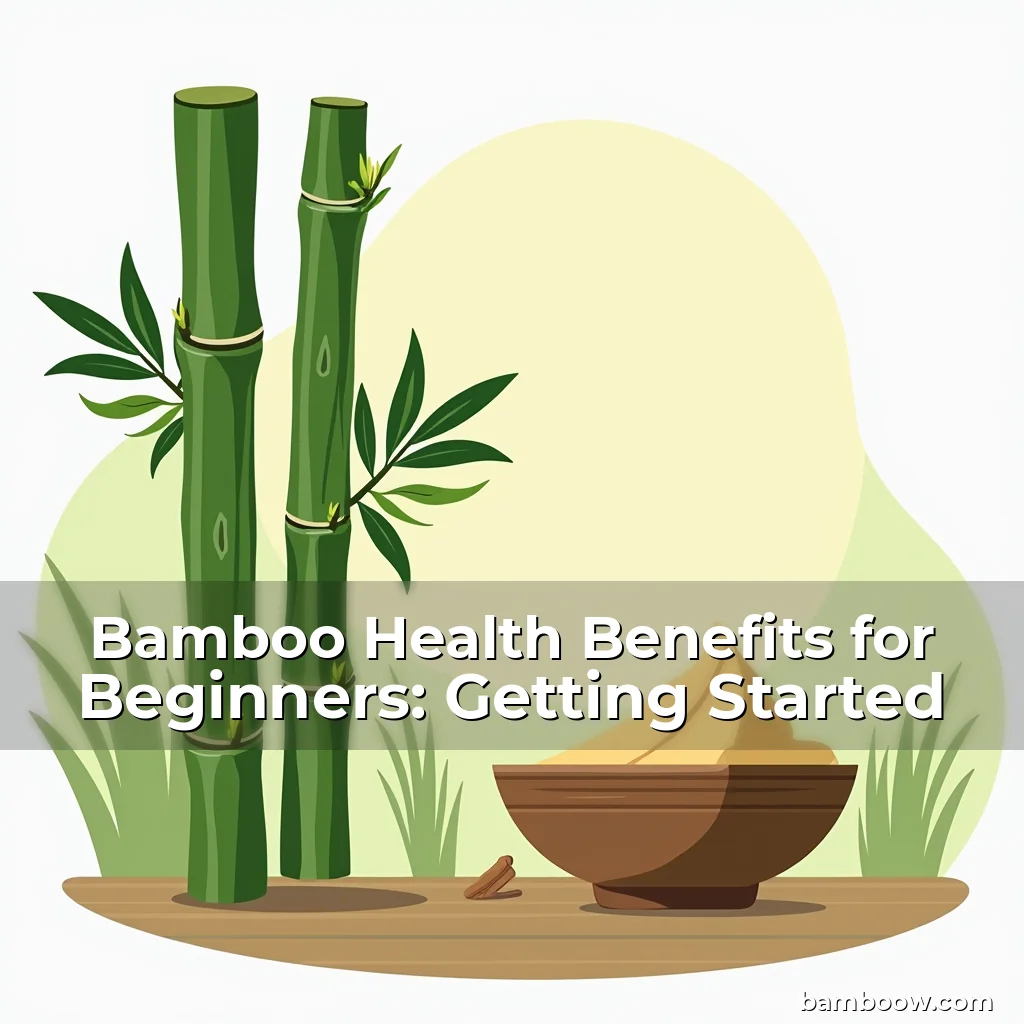 Read more about the article Bamboo Health Benefits for Beginners: Getting Started