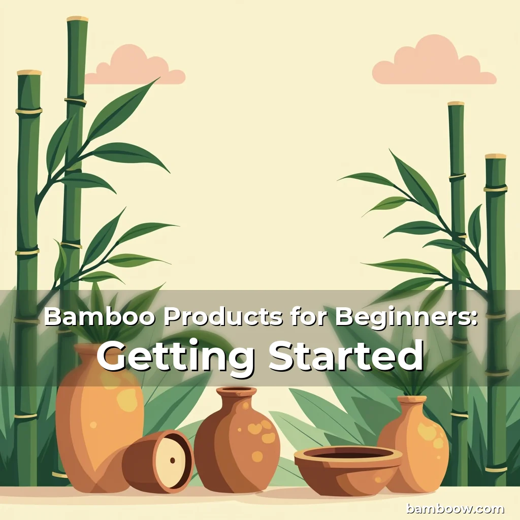 Artistic representation for Bamboo Products for Beginners: Getting Started