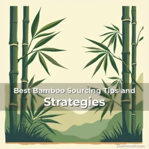 Artistic representation for Best Bamboo Sourcing Tips and Strategies